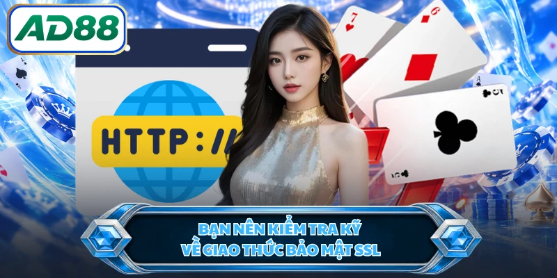 Bạn nên kiểm tra kỹ về giao thức bảo mật SSL