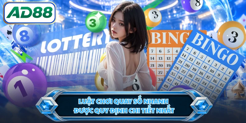 Luật chơi quay số nhanh được quy định chi tiết nhất