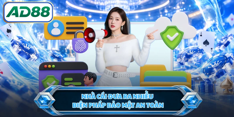 Nhà cái đưa ra nhiều biện pháp bảo mật an toàn