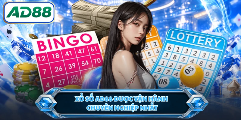 Xổ số AD88 được vận hành chuyên nghiệp nhất