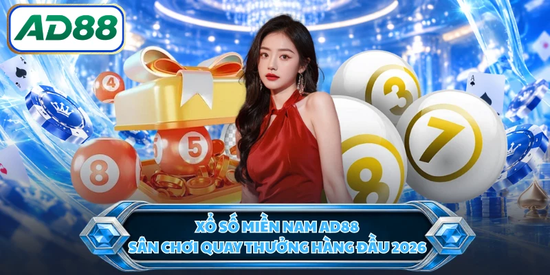 Xổ Số Miền Nam AD88 - Sân Chơi Quay Thưởng Hàng Đầu 2026